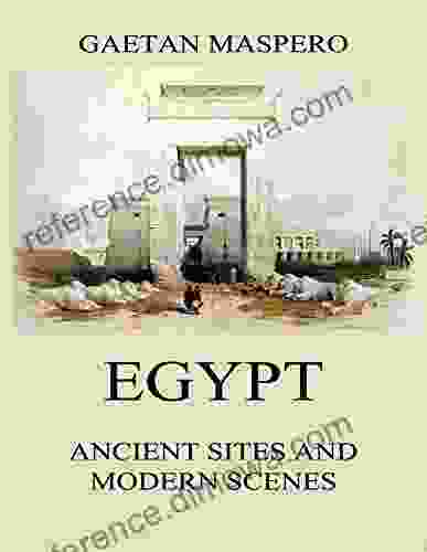 Egypt: Ancient Sites and Modern Scenes