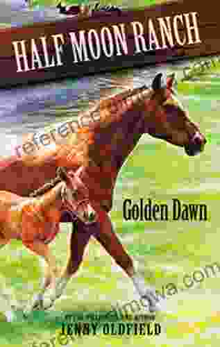 Golden Dawn: 12 (Horses of Half Moon Ranch)