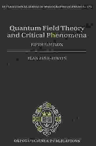 Quantum Field Theory and Critical Phenomena: Fifth Edition (International of Monographs on Physics 171)