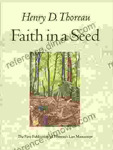 Faith in a Seed: The Dispersion Of Seeds And Other Late Natural History Writings