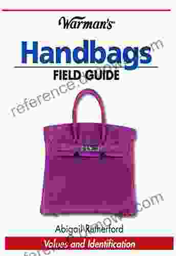 Warman s Handbags Field Guide: Values Identification (Warman s Field Guide)