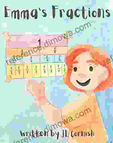 Emma s Fractions: An educational story exploring halves quarters and eighths (Mathematics books)