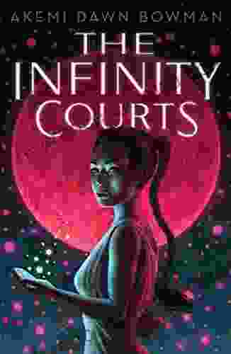 The Infinity Courts Akemi Dawn Bowman