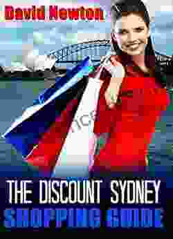 The Discount Sydney Shopping Guide: The A To Z Of Sydney S Discount Shops And Bargain Factory Outlets