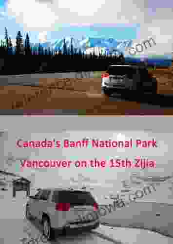 Canada s Banff National Park Vancouver on the 15th