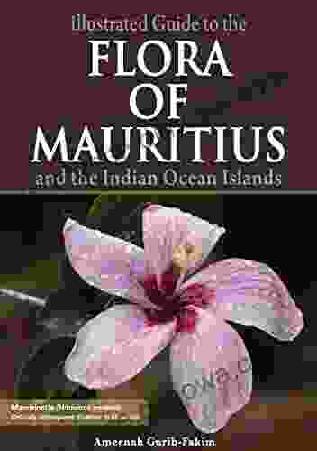 Illustrated Guide to the Flora of Mauritius and Indian Ocean Islands