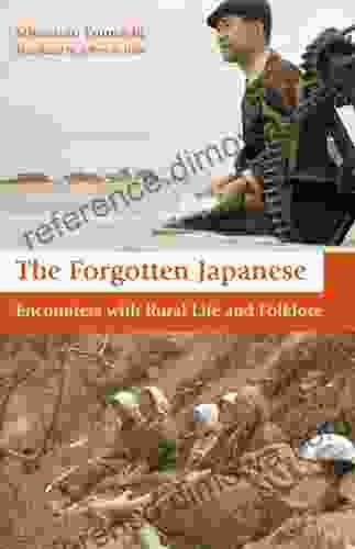 The Forgotten Japanese: Encounters with Rural Life and Folklore