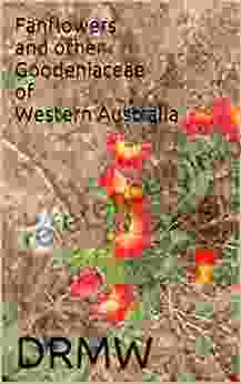 Fanflowers and other Goodeniaceae of Western Australia