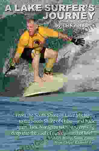 A Lake Surfer S Journey Jack Nordgren