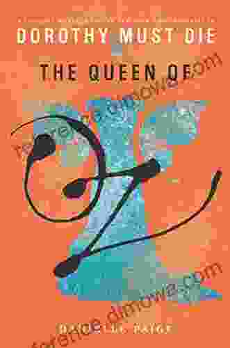 The Queen Of Oz (Dorothy Must Die Novella 9)