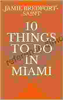 10 Things To Do In Miami