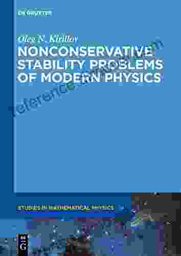 Nonconservative Stability Problems Of Modern Physics (De Gruyter Studies In Mathematical Physics 14)