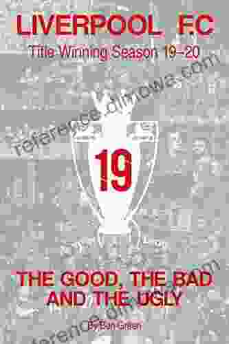 The Good The Bad And The Ugly : Liverpool F C Title Winning Season 19/20