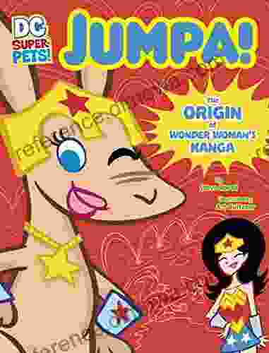 Jumpa: The Origin of Wonder Woman s Kanga (DC Super Pets Origin Stories)