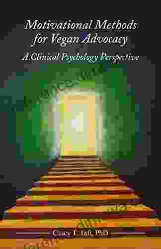 Motivational Methods For Vegan Advocacy: A Clinical Psychology Perspective