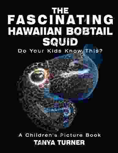 FASCINATING HAWAIIAN BOBTAIL SQUID:Do Your Kids Know This?: A Children s Picture (Amazing Creature 11)