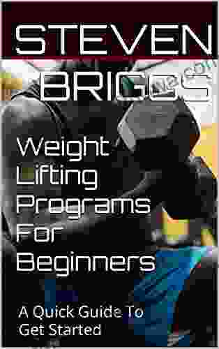 Weight Lifting Programs For Beginners: A Quick Guide To Get Started