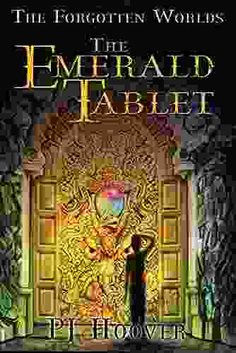 The Emerald Tablet (The Forgotten Worlds 1)