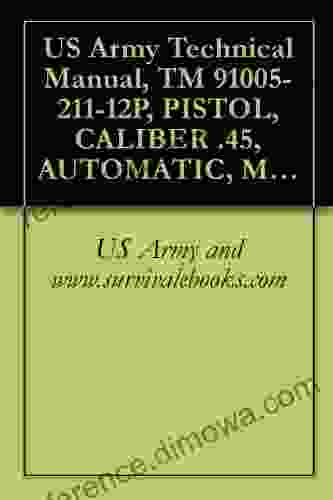 US Army Technical Manual TM 91005 211 12P PISTOL CALIBER 45 AUTOMATIC M1911A1 (NATIONAL MATCH) WITH ADJUSTABLE REAR SIGHT 1968