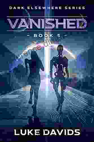 Vanished 5 of The Dark Elsewhere Series: A Sci Fi Technothriller