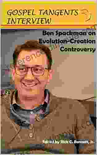 Ben Spackman On Evolution Creation Controversy