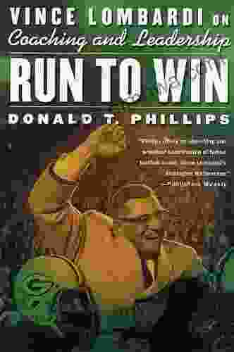 Run To Win: Vince Lombardi On Coaching And Leadership