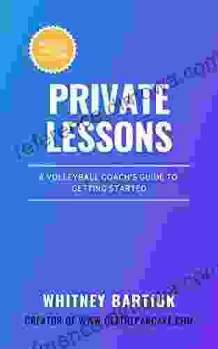 Private Lessons: A Volleyball Coach S Guide To Getting Started