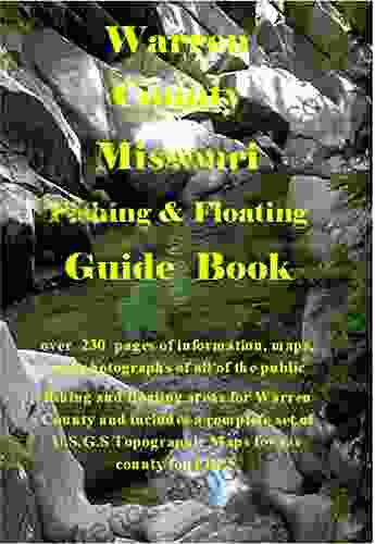 Warren County Missouri Fishing Floating Guide Book: Complete fishing and floating information for Warren County Missouri (Missouri Fishing Floating Guide Books)