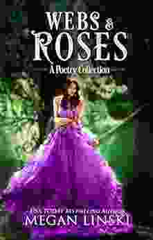 Webs Roses: A Poetry Collection