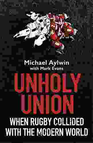 Unholy Union: When Rugby Collided With The Modern World