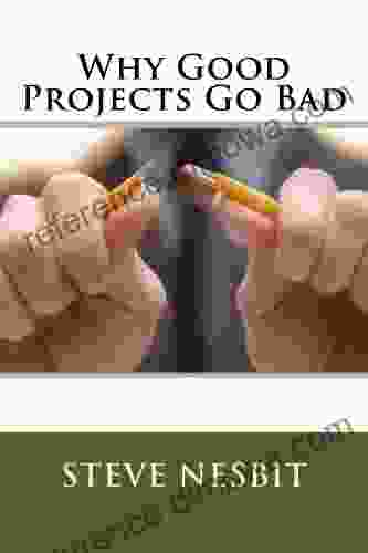 Why Good Projects Go Bad