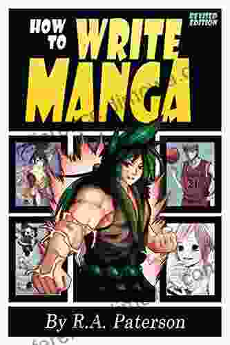 How To Write Manga: Your Complete Guide To The Secrets Of Japanese Comic Storytelling