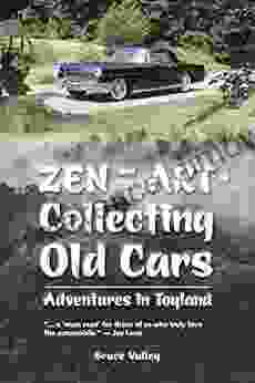 Zen And The Art Of Collecting Old Cars: Adventures In Toyland